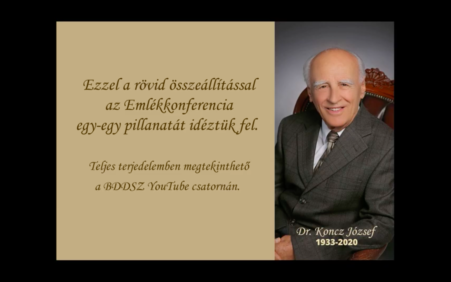 Dr. Koncz József emlékkonferencia videóösszefoglaló